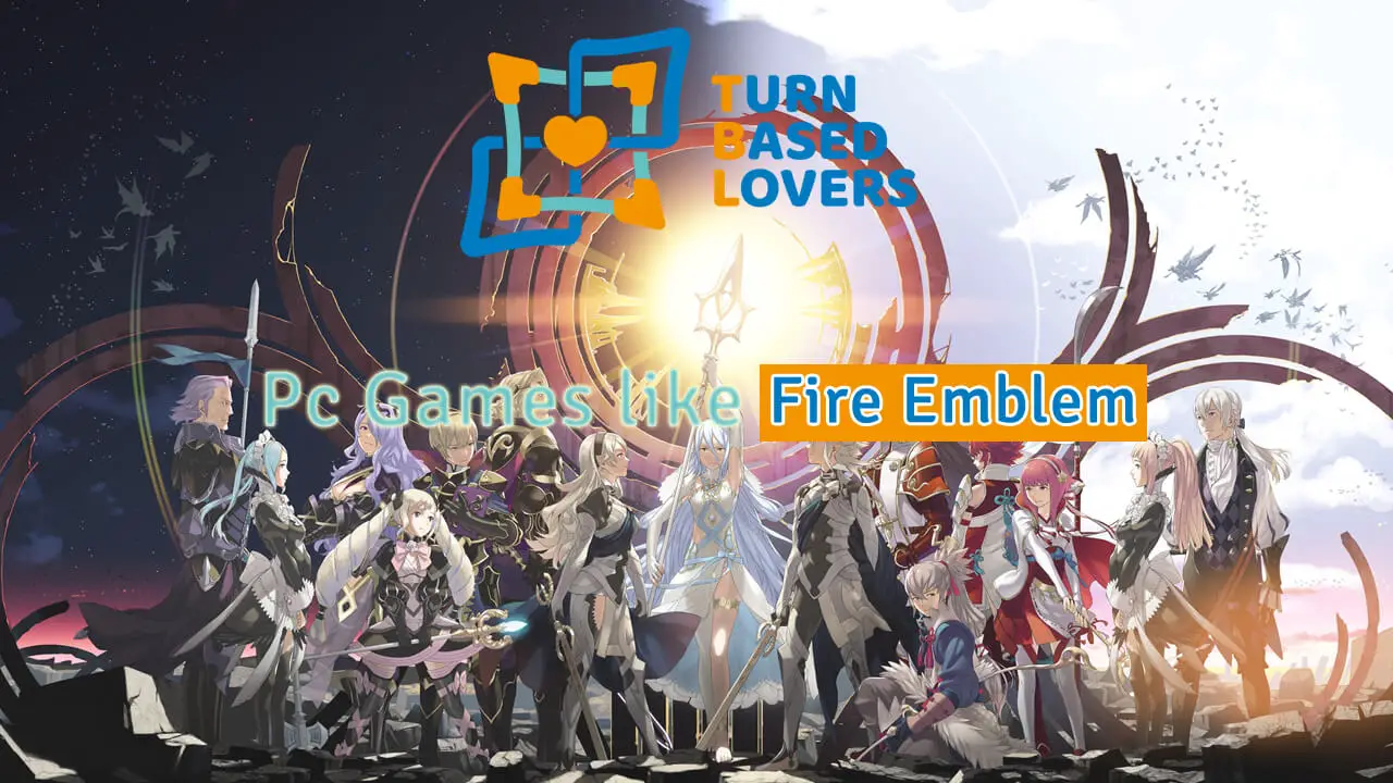Pc Games similar to Fire Emblem